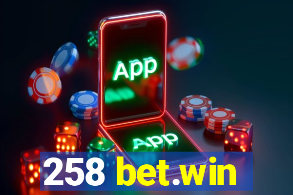 258 bet.win